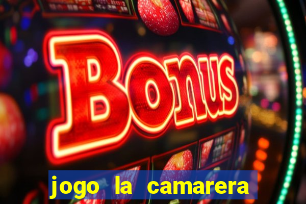 jogo la camarera para celular